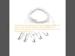 Wire Harness Manufacturer For Critical Medical Devices And Custom Cable Design | Medical Cable Manufacturer Delivering Durable Assemblies For Imaging Equipment And Wearable Health Devices